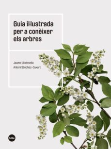 guia il·lustrada per a coneixer els arbres-juame llistosella-antoni sanchez cuxart-9788447542444