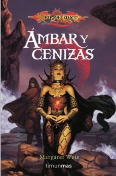 ambar y cenizas (la discipula oscura nº 1)-margaret weis-9788448036744