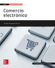 comercio electronico. ed 2015. grado medio. (tecnico en actividades comerciales).-santiago iruretagoyena-9788448196844