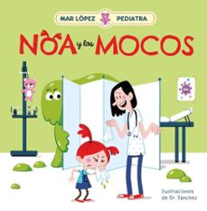 mar lopez, pediatra - noa y los mocos (ebook)-mar lopez-9788448859244