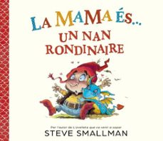 la mama és... un nan rondinaire (ebook)-steve smallman-9788448874544