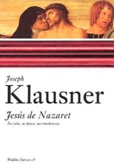 jesus de nazaret: su vida, su epoca, sus enseñanzas-9788449318344