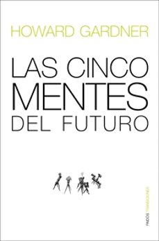 las cinco mentes del futuro-howard gardner-9788449321344