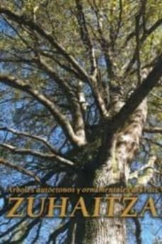 zuhaitzak. arboles autoctonos y ornamentales del pais vasco-9788461521944