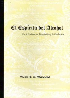 el espiritu del alcohol-vicente a. vazquez-9788461727544