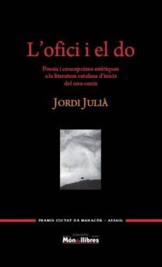 l ofici i el do-jordi julia i garriga-9788461730544