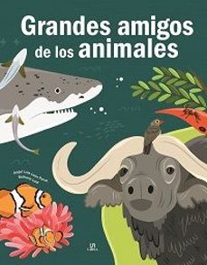 grandes amigos de los animales-angel luis leon panal-9788466242844