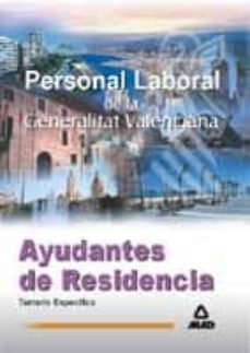 ayudantes de residencia. personal laboral de la generalitat valen ciana: temario especifico-9788466509244