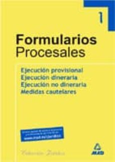 coleccion de formularios jurisdiccionales y de parte i: ejecucion provisional. ejecucion dineraria. ejecucion no dineraria. medidas cautelares-9788466511544