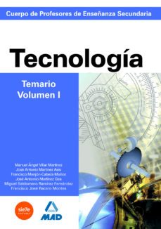 cuerpo de profesores de enseñanza secundaria. tecnologia. temario (vol. i)-9788466583244