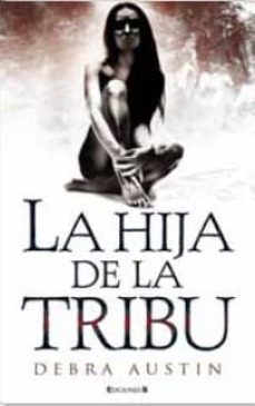 la hija de la tribu-debra austin-9788466643344