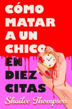 como matar a un chico en diez citas (ebook)-shailee thompson-9788466677844