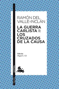 la guerra carlista i; los cruzados de la causa-ramon maria del valle inclan-9788467037944