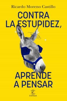 contra la estupidez, aprende a pensar (ebook)-ricardo moreno castillo-9788467066944