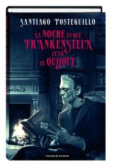 30841 la noche en que frankenstein leyo el quijote-santiago posteguillo-9788467254044