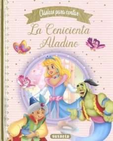 la cenicienta / aladino (clasicos para contar)-9788467776744