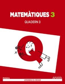 matematiques 3. quadern 3.  segundo ciclo-9788467863444
