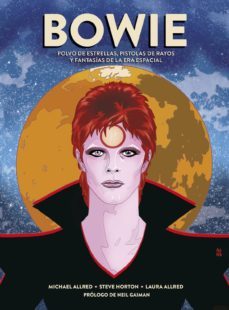 bowie: polvo de estrellas, pistolas de rayos y fantasias de la era espacial-9788467939644