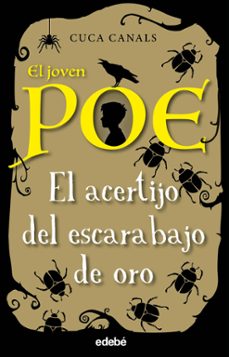 el joven poe 5: el acertijo del escarabajo de oro-cuca canals-9788468338644