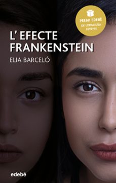 l efecte frankenstein (catalan) (premio edebe de literatura juven il)-elia barcelo-9788468343044