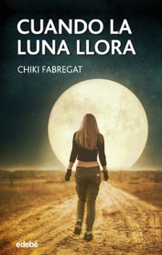 cuando la luna llora-esperanza fabregat carrascosa-9788468345444
