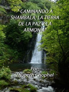 caminando a shambala, la tierra de la paz y la armonia (ebook)-thupten chophel-9788468544144