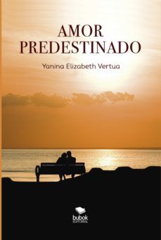 amor predestinado (ebook)-yanina elizabeth vertua-9788468559544