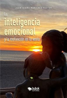 la inteligencia emocional y la motivacion en la venta (ebook)-juan isidro martínez pastor-9788468586144