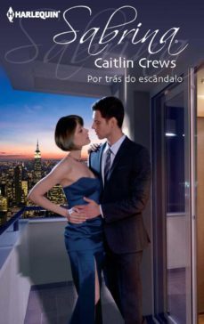 por tras do escandalo (ebook)-caitlin crews-9788468706344