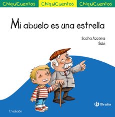 chiquicuentos 50 :mi abuelo es una estrella-sergio azcona del castillo-9788469605844