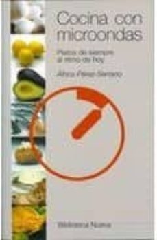 cocina con microondas: platos de siempre al ritmo de hoy-africa perez serrano-9788470305344