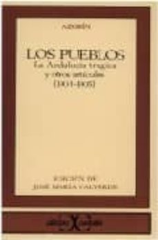 los pueblos ; la andalucia tragica y otros articulos (1904-1905) (2ª ed.)-9788470391644