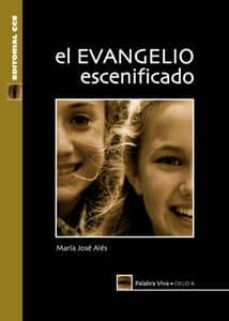 el evangelio escenificado. ciclo a- 4ª edicion.-9788470438844