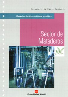 manual de gestion ambiental y auditoria: sector de mataderos-9788471149244