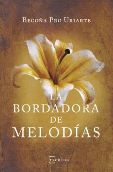 la bordadora de melodias-begoña pro uriarte-9788471486844