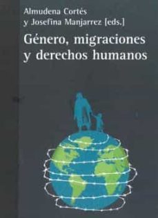 genero, migraciones y derechos humanos-almudena cortes-josefina manjarrez-9788472909144