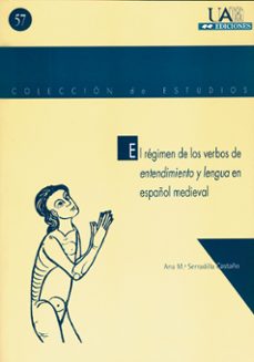 el regimen de los verbos de entendimiento y lengua en español med ieval-9788474776744