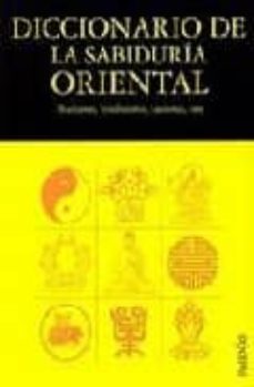 diccionario de la sabiduria oriental budismo, hinduismo, taoismo, zen-9788475099644