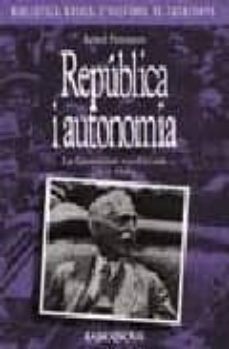republica i autonomia: la generalitat republicana (1931-1936)-rafael palomero caro-9788475335544