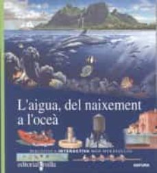 l aigua, del naixement a l ocea-gallimard jeunesse-9788476299944