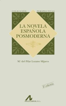 novela española posmoderna-pilar lozano mijares-9788476356944