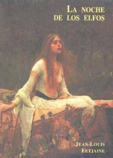 la noche de los elfos-jean louis fetjaine-9788476517444