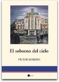 el soborno del cielo-victor moreno-9788476814444