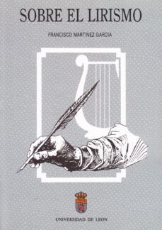 sobre el lirismo-francisco martinez garcia-9788477192244