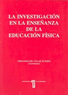 la investigacion en la enseñanza de la educacion fisica-9788477232544