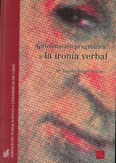 aproximacion pragmatica a la ironia verbal-9788477866244