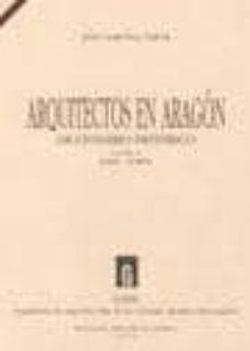 arquitectos en aragon. diccionario historico. volumen iv. rada - zurita-9788478205844