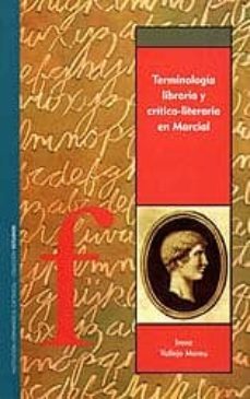 terminologia libraria y critico-literaria en marcial-9788478209644