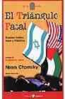 el triangulo fatal: estados  unidos, israel y palestina-noam chomsky-9788478842544