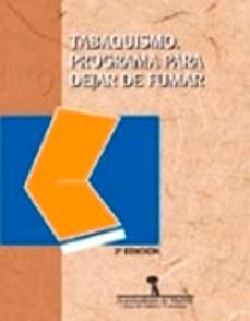 tabaquismo: programa para dejar de fumar (2ª ed.)-j.j. moreno ardenillo-francisco j herrero garcia de osma-a. rivero garica-9788479785444
